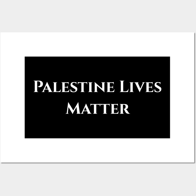 PALESTINE LIVES MATTER Wall Art by Aisiiyan